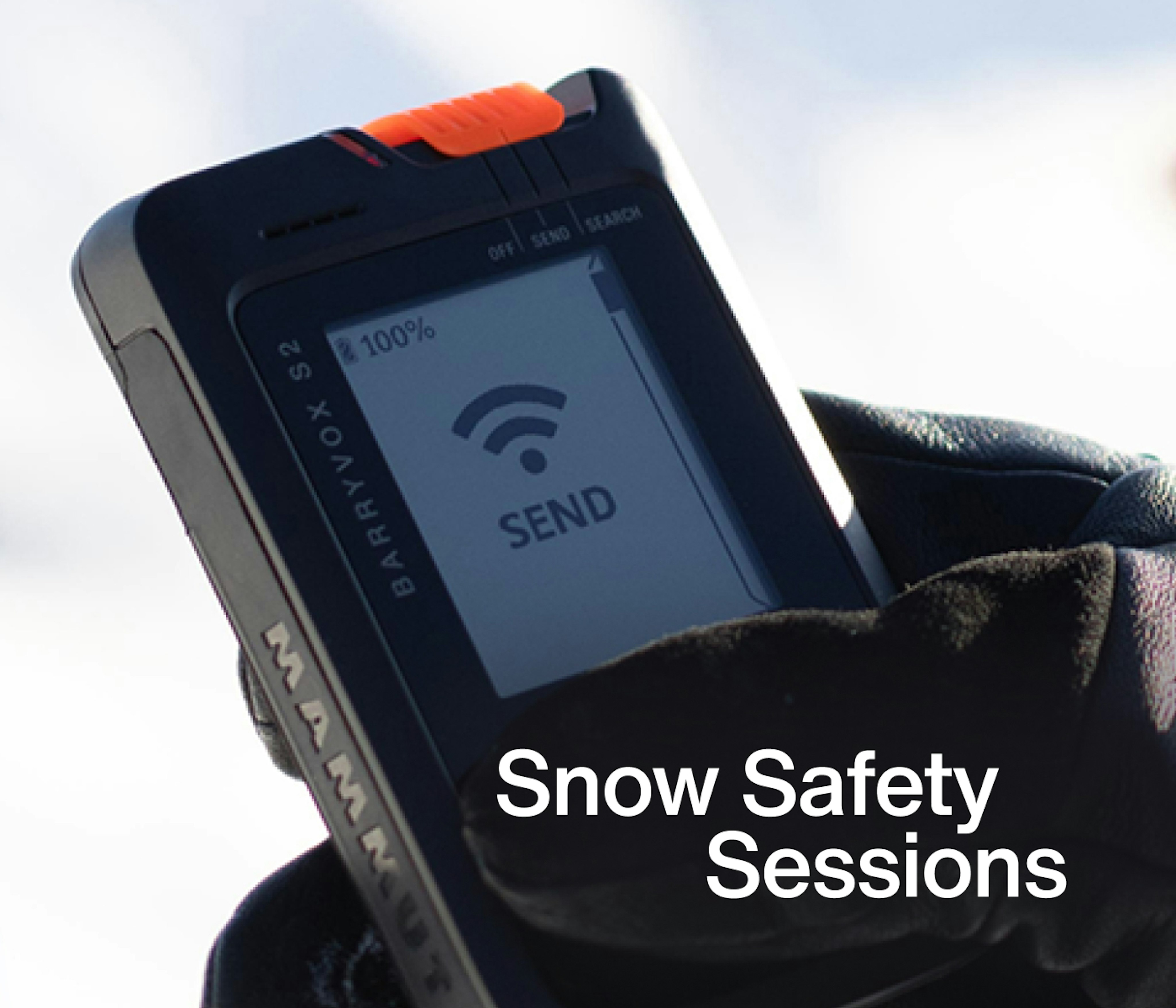 Close-up of a hand holding a Mammut avalanche transceiver with a visible signal icon and "SEND" feature highlighted. Text on image reads "Mammut Snow Safety Sessions.